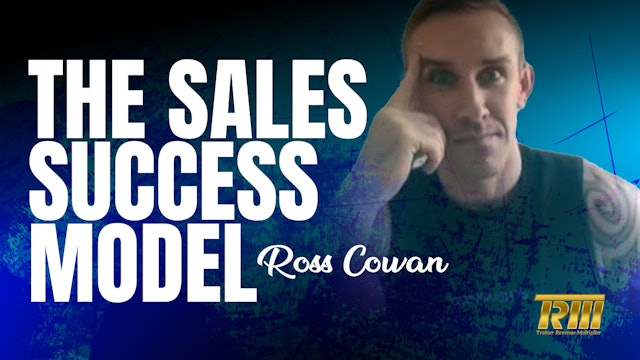 The Sales Success Model with Ross Cowan