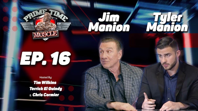 Special Guests Jim & Tyler Manion on Prime Time Muscle: Ep. 16
