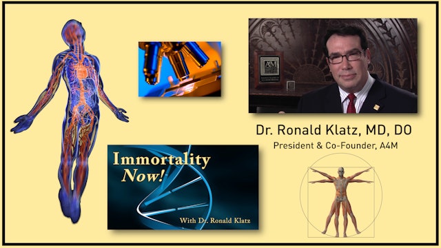 Dr. Ronald Klatz - Immortality Now!