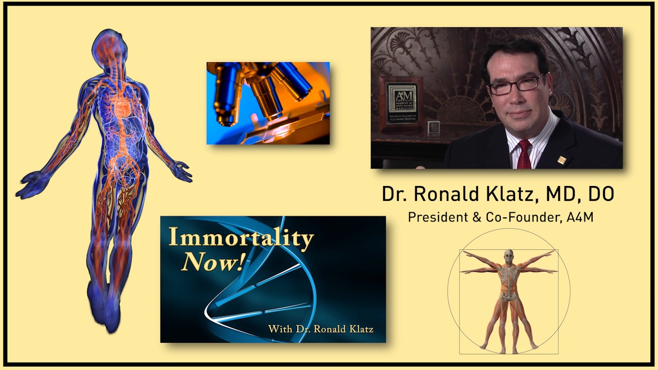 Dr. Ronald Klatz - Immortality Now!