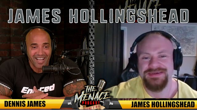 JAMES HOLLINGSHEAD on The Menace Podcast