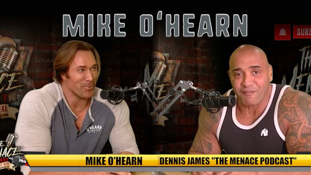 MIKE O'HEARN on the Menace Podcast