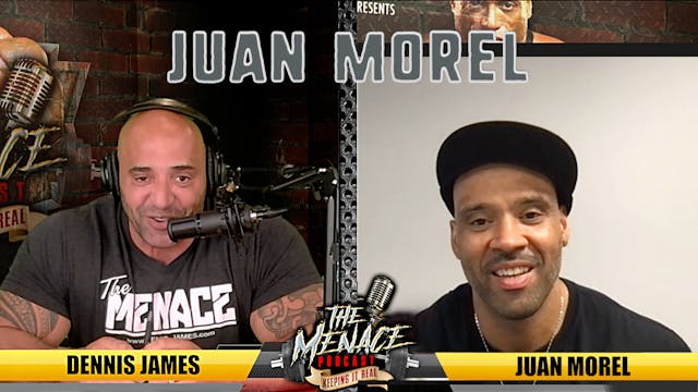 JUAN MOREL on The Menace Podcast