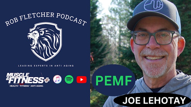 Rob Fletcher Podcast with Joe LeHotay PULSE PEMF
