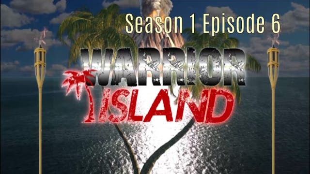 Warrior Island Season 1 Episode 6 Saga 1