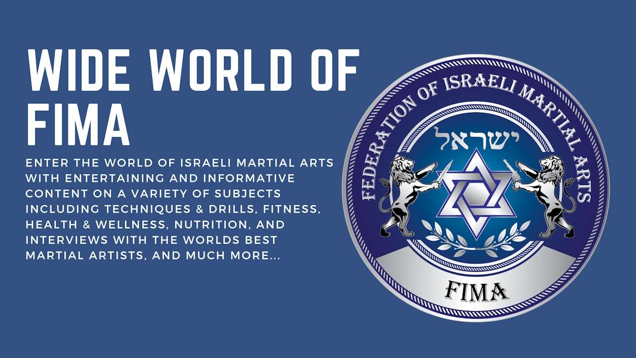 WIDE WORLD OF FIMA (FEDERATION OF ISRAELI MARTIAL ARTS)