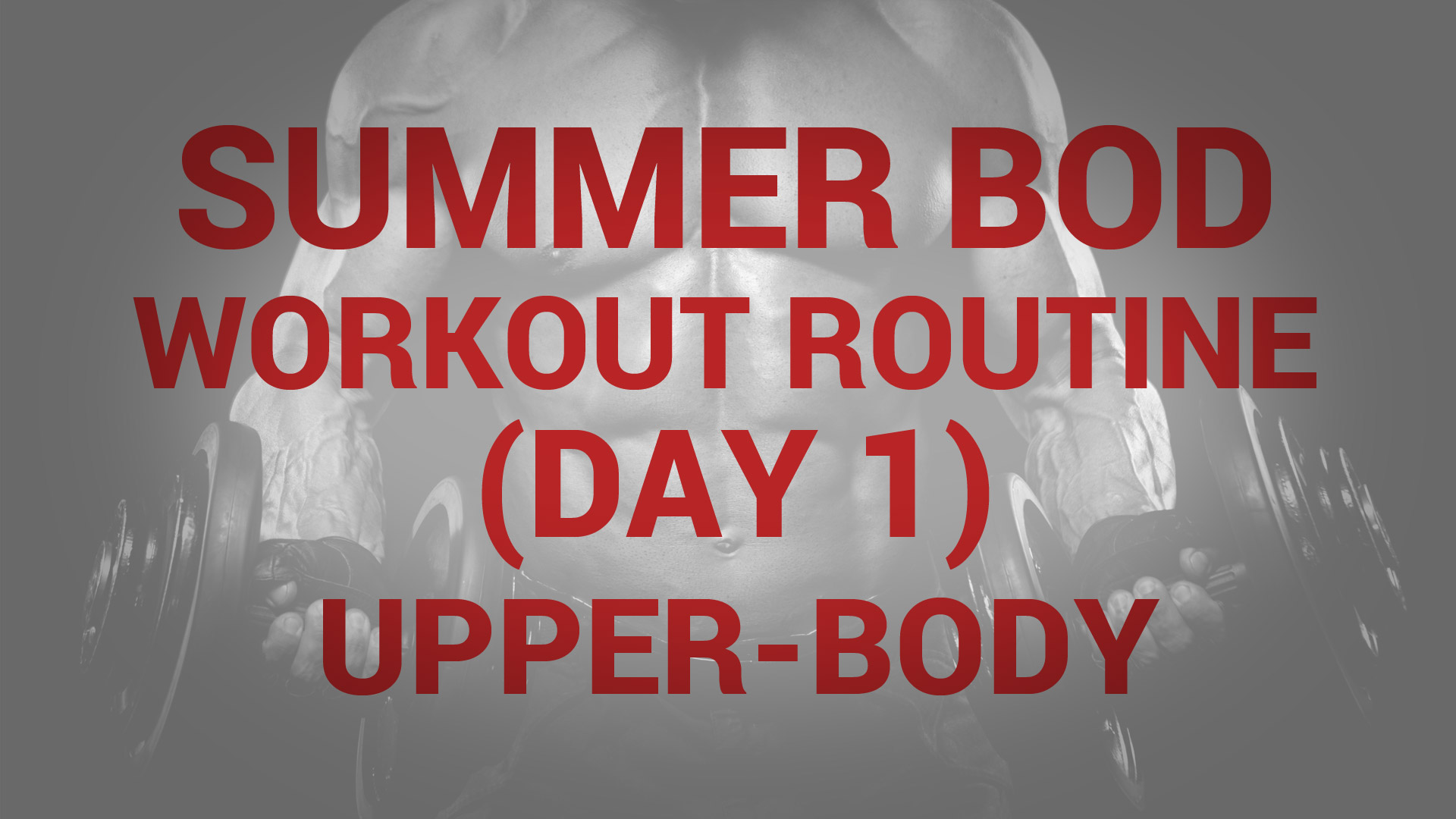 Summer Bod Workout Routine (Day 1) - UPPER-BODY