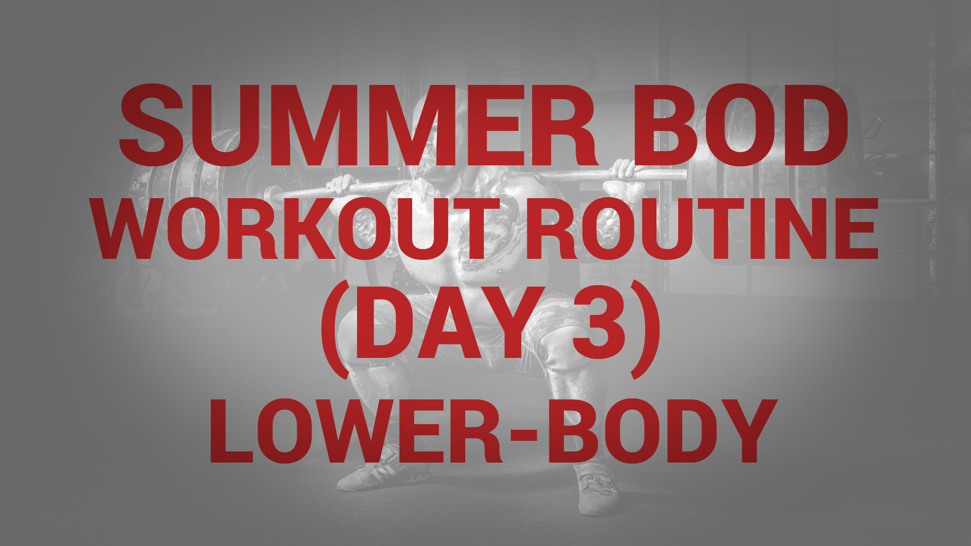Summer Bod Workout Routine (Day 3) - LOWER-BODY
