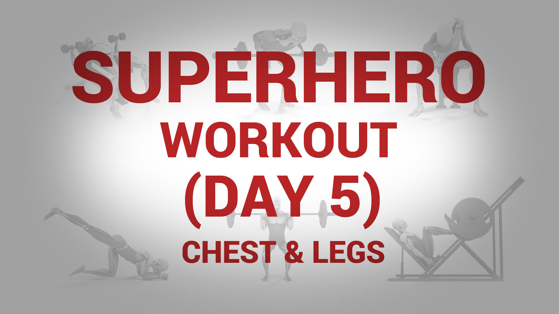 Superhero Workout (Day 5) - CHEST & LEGS