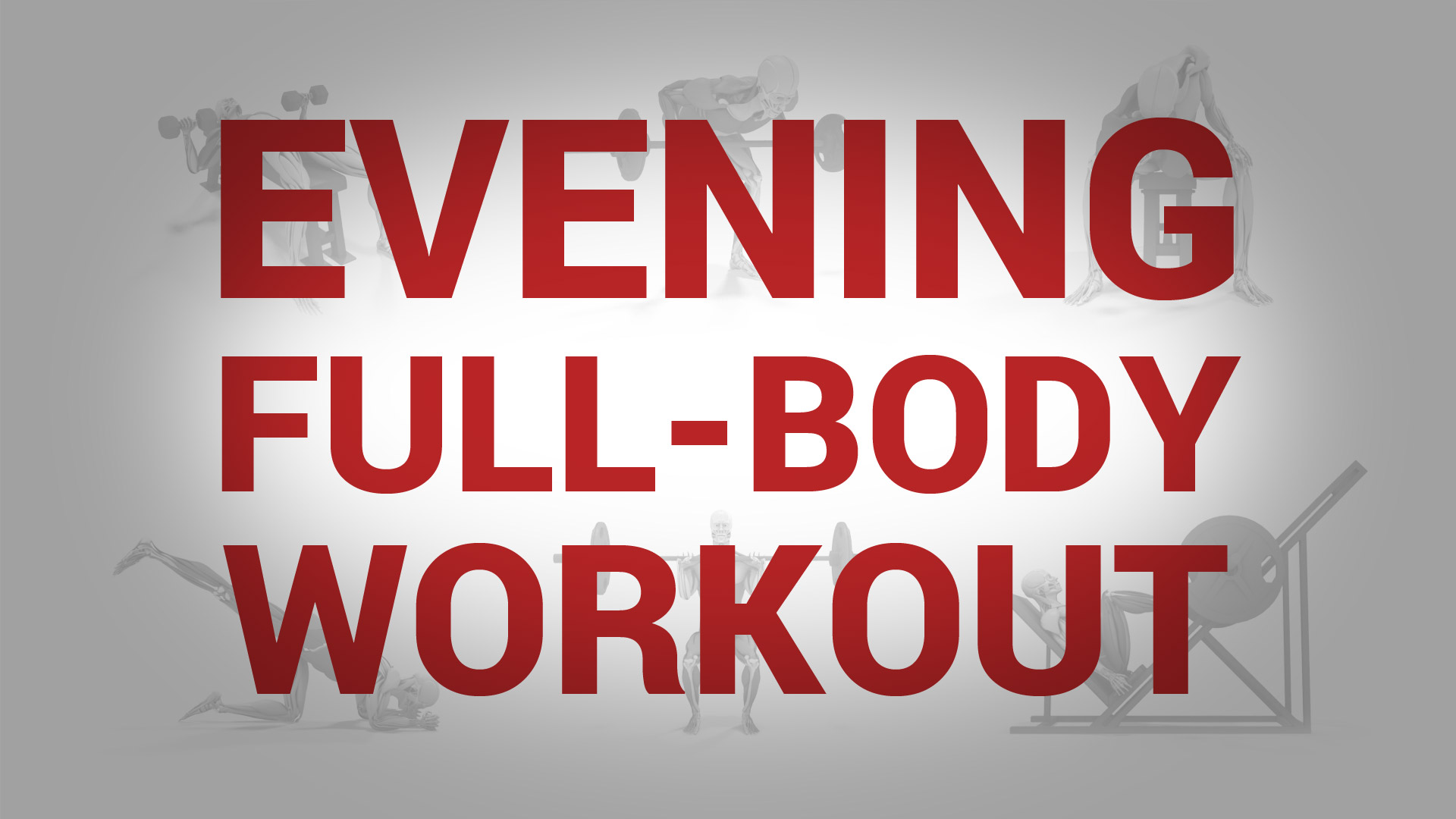 Evening Full-Body Workout