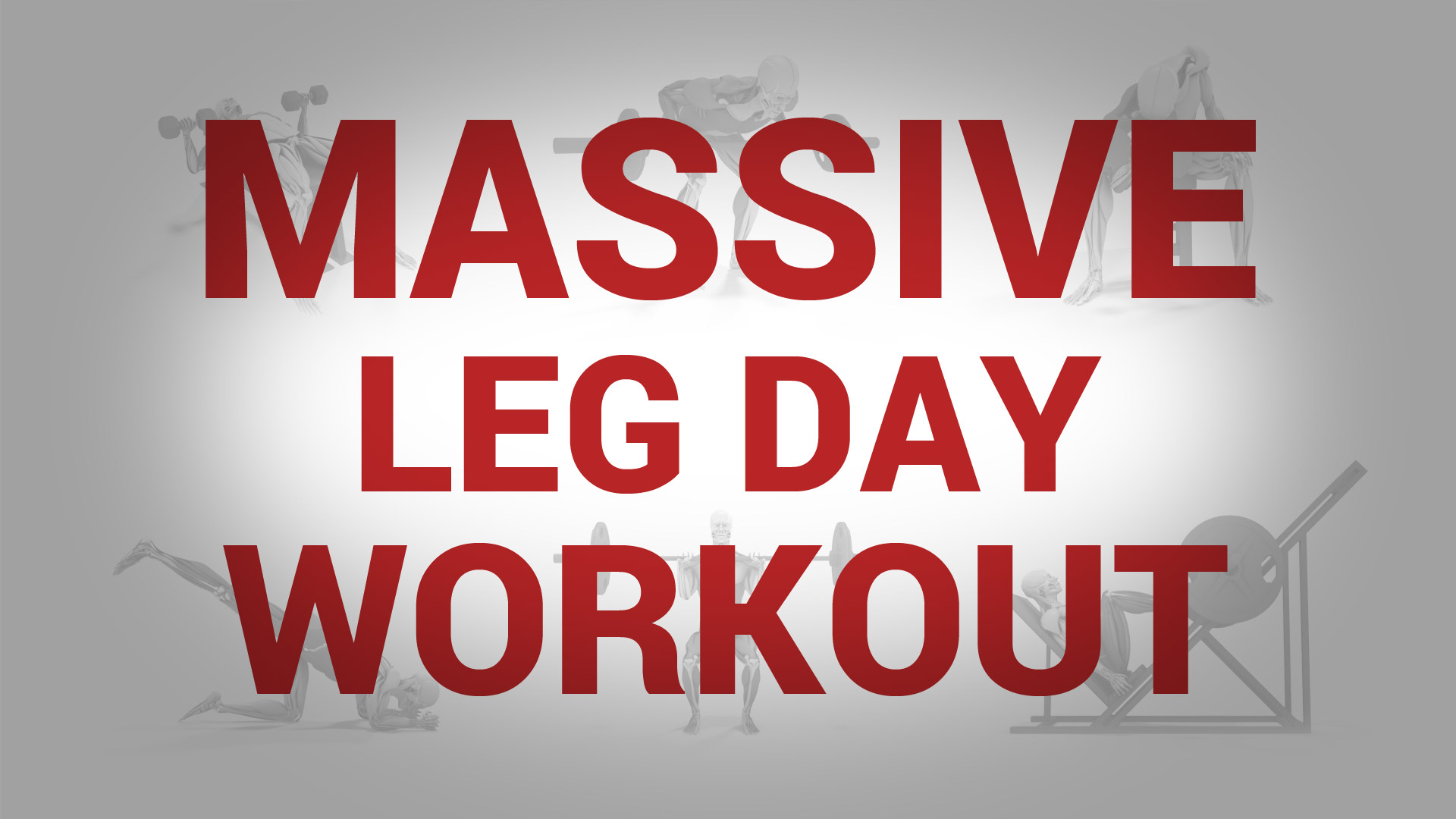 Massive Leg Day Workout