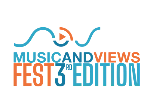 MUSIC AND VIEWS FEST 1st, 2nd and 3rd EDITION