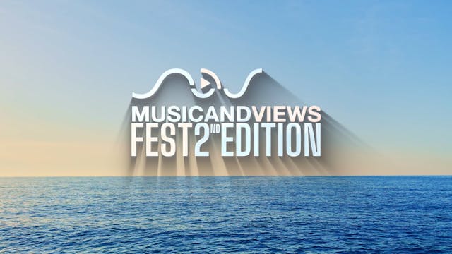 MUSIC AND VIEWS FEST 2ND 2025