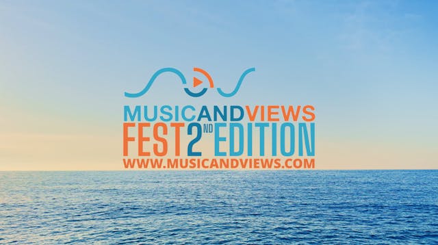 MUSIC AND VIEWS FEST 2ND EDITION - PART 1