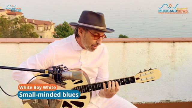 18.1 WHITE BOY WHITE - SMALL-MINDED BLUES