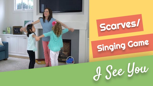 I See You- Scarves & Singing Game