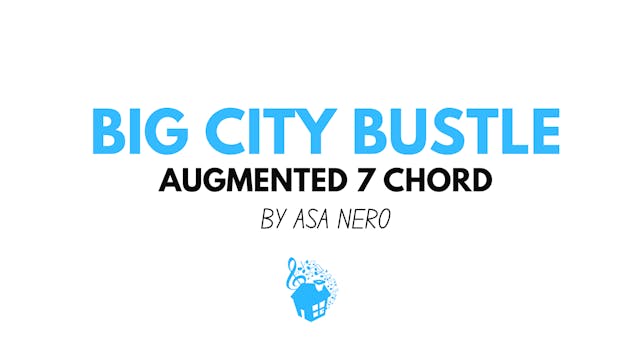 Practice Track 6: Big City Bustle, Augmented 7 Chord