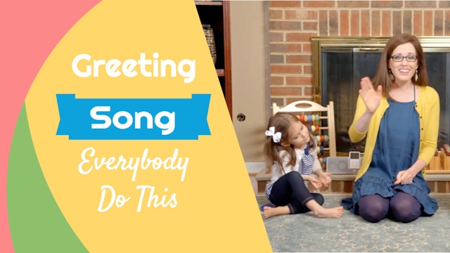Everybody Do This- Greeting Song
