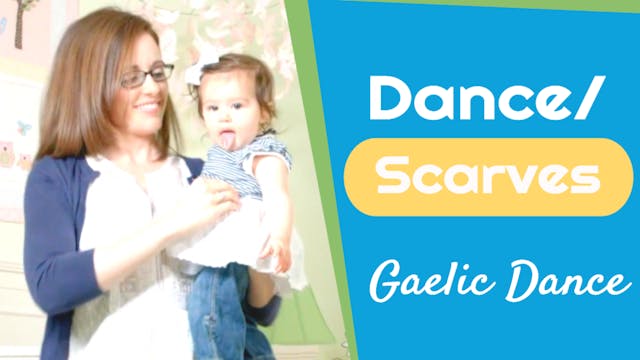 Gaelic Dance- Dance/ Scarves