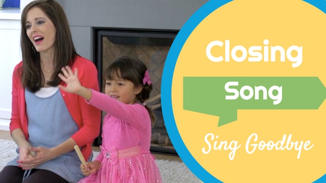 Sing Goodbye- Closing Song
