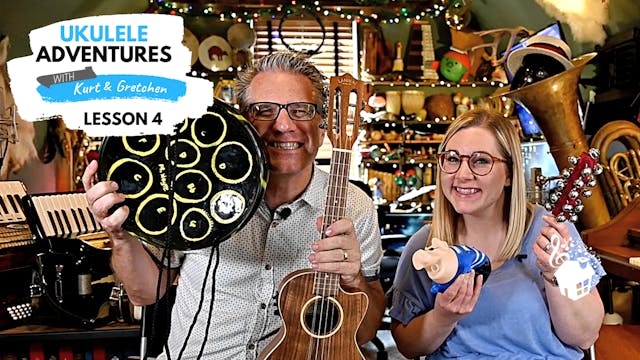 Ukulele Adventures: Lesson 4