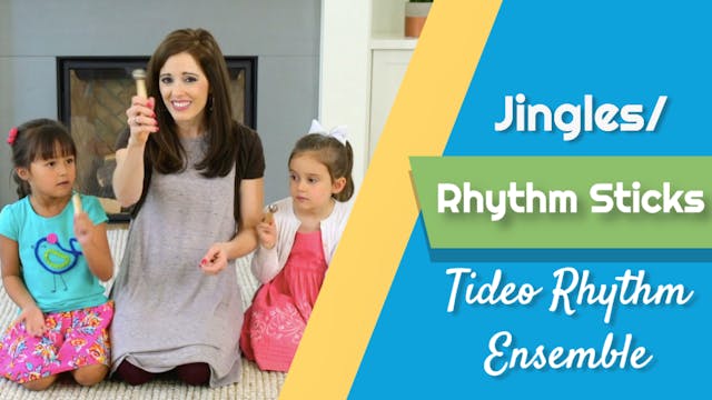 Tideo Rhythm Ensemble- Jingles/ Rhythm Sticks