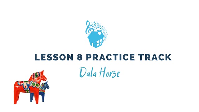 Lesson 8 Practice Track: Dala Horse