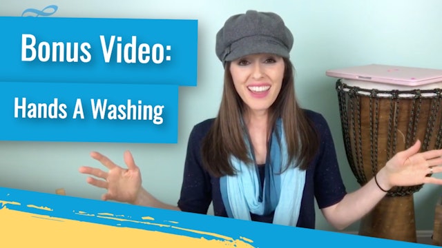Bonus Video: Hands A Washing