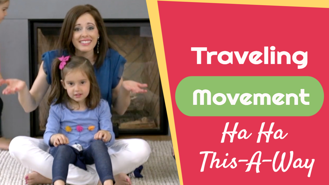 Ha Ha This-A-Way- Traveling Movement