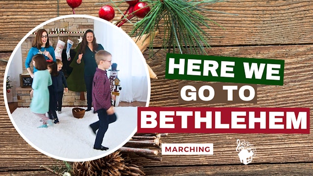 Here We Go to Bethlehem - Marching