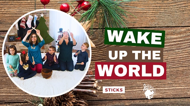 Wake Up the World - Sticks