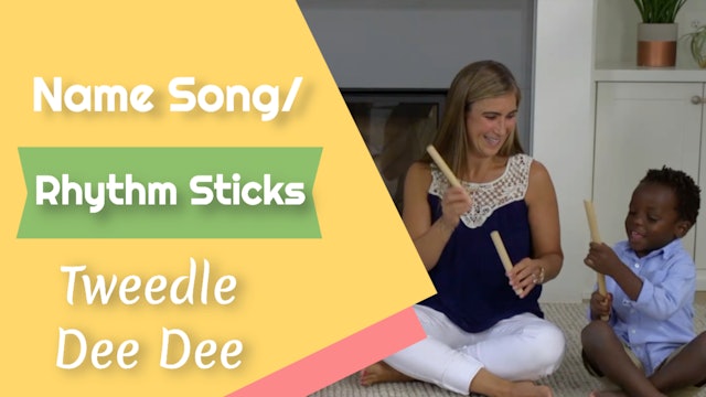 Tweedle Dee Dee- Name Song: Rhythm Sticks