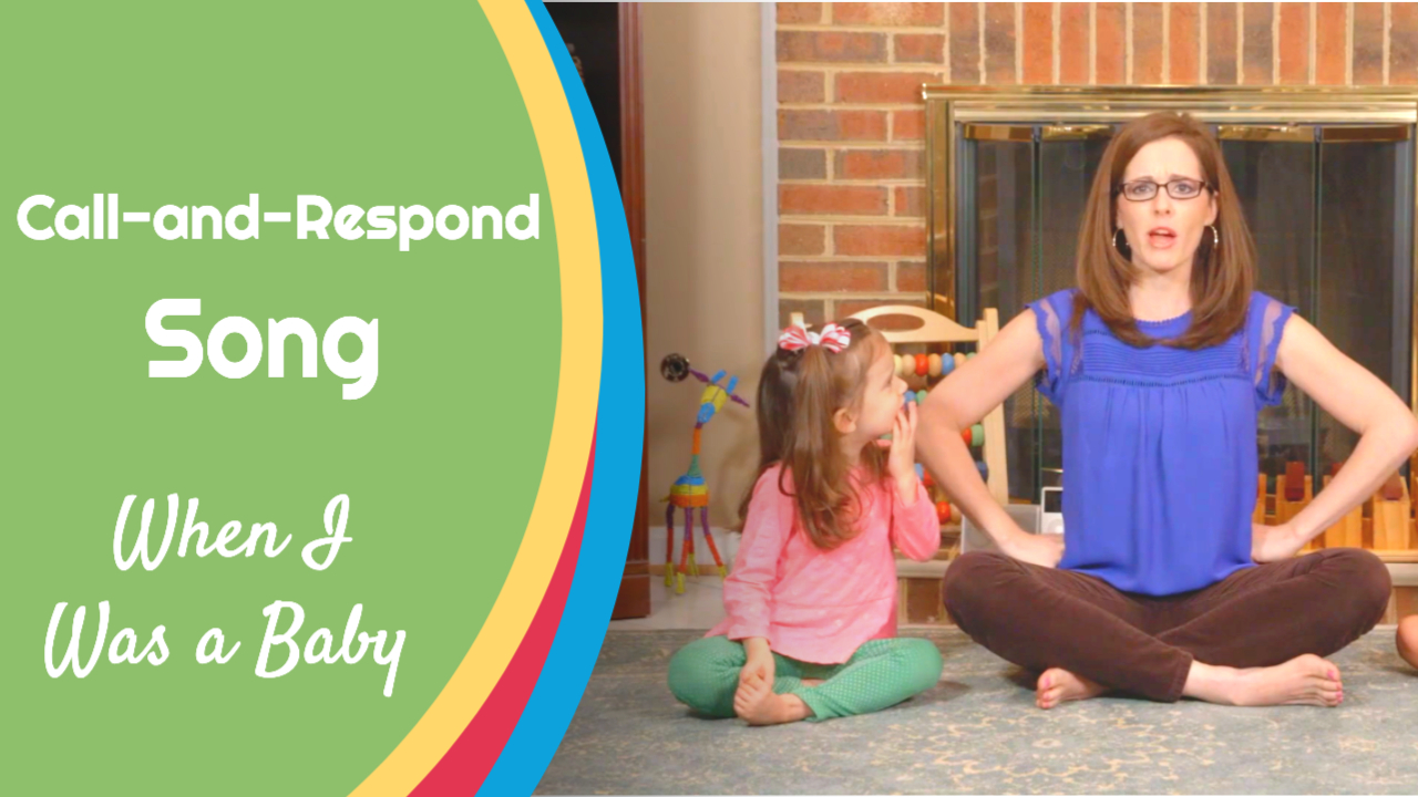 When I Was a Baby- Call-and-Respond Song