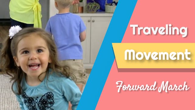Forward March- Traveling Movement