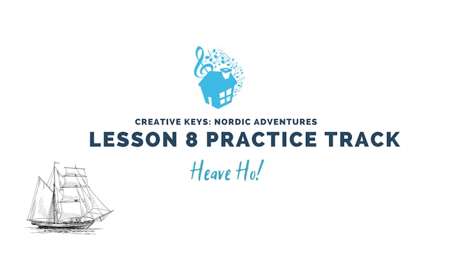 Lesson 8 Practice Track: Heave Ho!