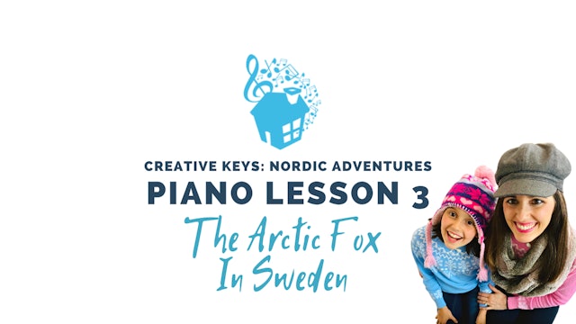 Piano Lesson 3 - The Arctic Fox in Sweden