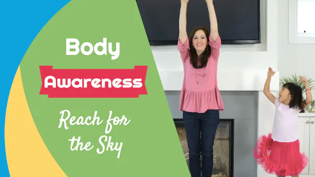Reach for the Sky- Body Awareness
