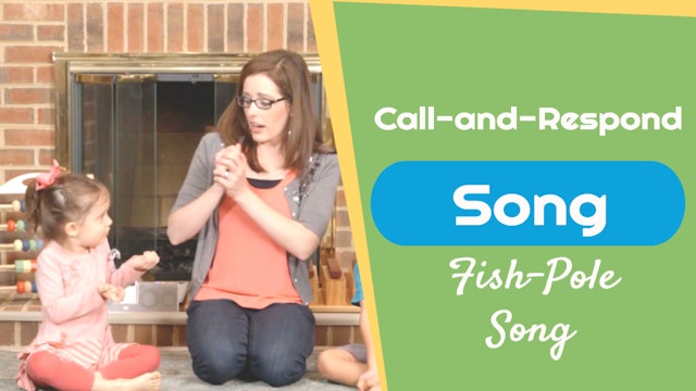 Fish-Pole Song- Call-and-Respond Song
