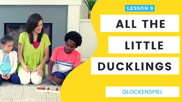 All the Little Ducklings- Instruments: Glockenspiel
