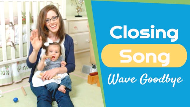 Wave Goodbye- Closing Song
