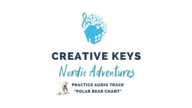 Lesson 1: Practice Track - Polar Bear Chant