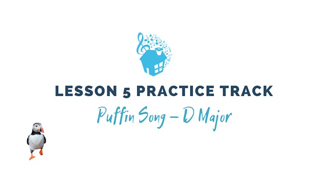 Lesson 5 Practice Track - Puffin Song...