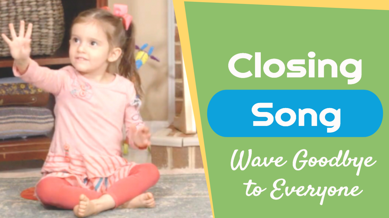 Wave Goodbye to Everyone- Closing Song
