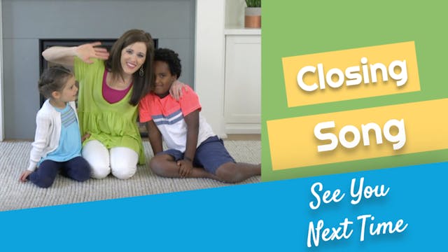 See You Next Time- Closing Song