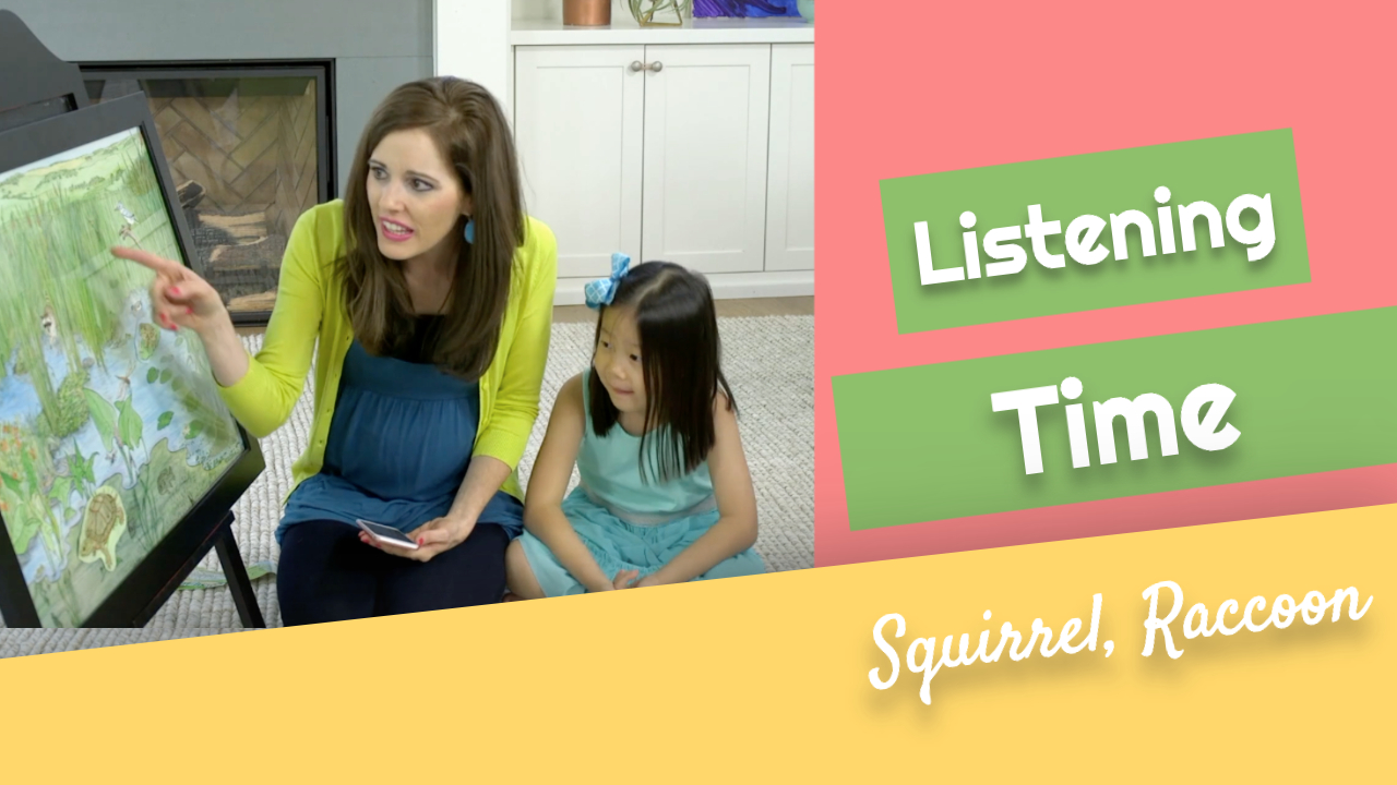 Squirrel, Raccoon- Listening Time