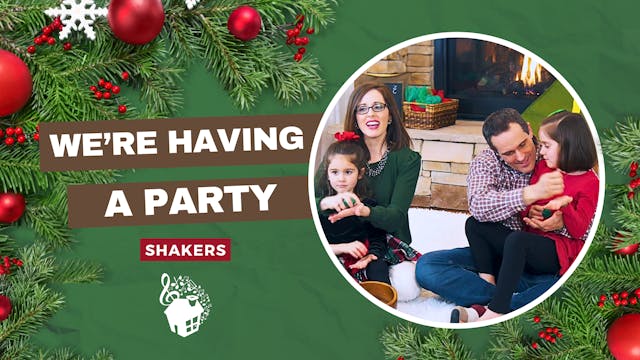 We're Having a Party - Shakers