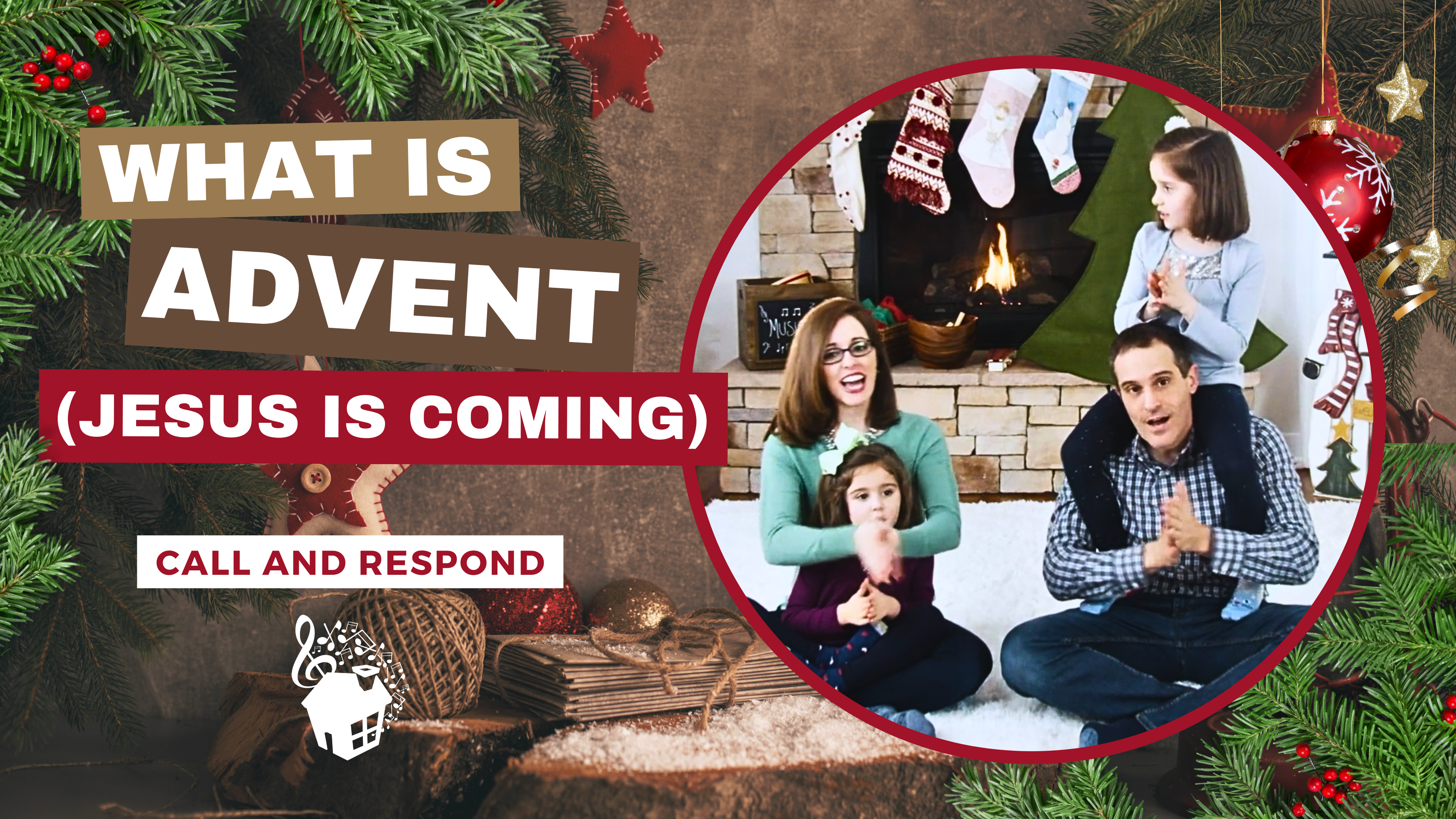 What is Advent (Jesus is Coming) - Call and Respond