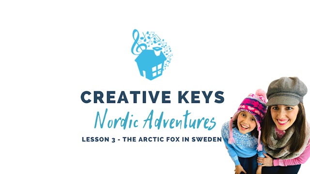 Creative Keys Nordic Adventures Lesson 3 - The Arctic Fox in Sweden