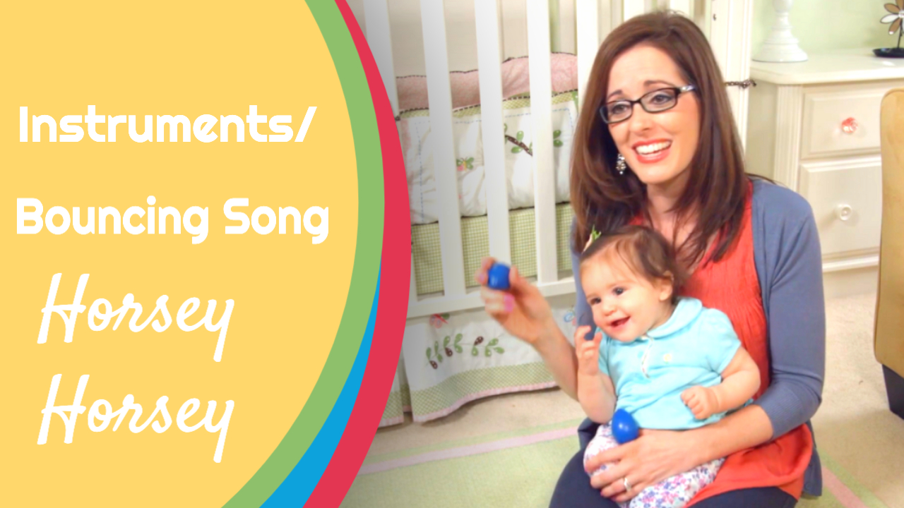 Horsey Horsey- Instruments or Bouncing Song