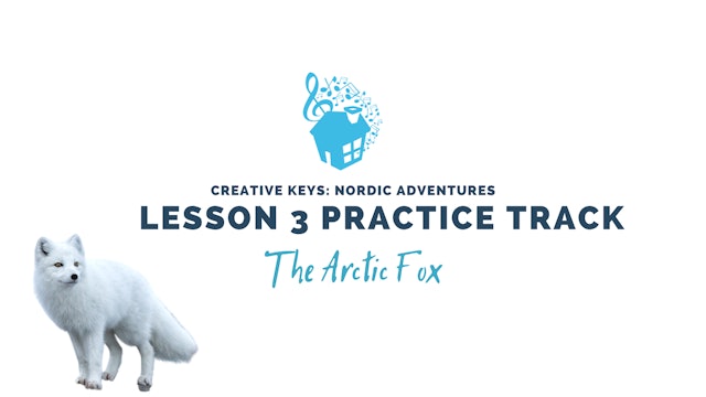 Lesson 3: Practice Audio Track - Arctic Fox 